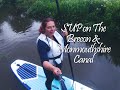 SUP | Paddle Boarding on The Brecon &amp; Monmouthshire Canal