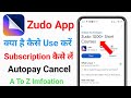 Zudo App Kya Hai | Zudo App Kaise Use Kare | Zudo App Subscription Kaise Le | Zudo Autopay Cancel