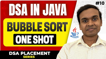 BUBBLE SORT In One Shot [Theory + Code] | Best/Worst Case Complexity | DSA in Java Series #10