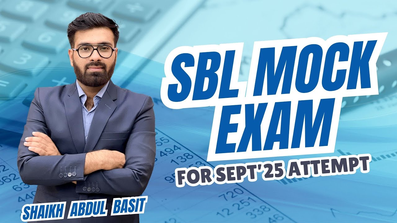 ACCA SBL Sep 2025 Mock 1 Solution | ACCA Pre-Seen Analysis| Shaikh Abdul Basit ,Mirchawala Institute