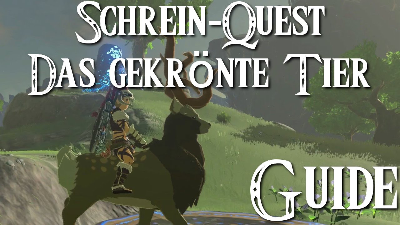 Zelda Breath Of The Wild Schrein Quest ZELDA: BREATH OF THE WILD - Schrein-Quest - Das gekrönte Tier - Guide