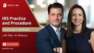 IRS Practice and Procedure Spotlight