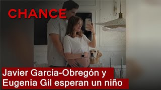 Javier García-Obregón Y Eugenia Gil, A Punto De Ser Padres, Anuncian Que Esperan Un Niño