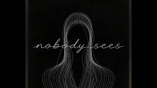 NOBODY SEES
