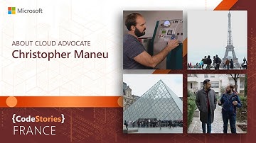 Microsoft France: About Cloud Advocate, Christopher Maneu | CodeStories