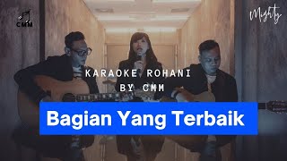 Download Lagu BAGIAN YANG TERBAIK (NDC WORSHIP) KARAOKE ROHANI BY CMM #NDCWORSHIP #MIGHTY MP3