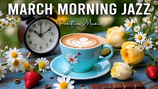 March Morning Jazz Music & Positive Bossa Nova instrumental for Working and Studying