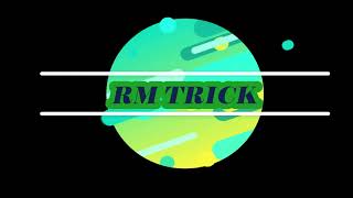 Rm Trick Intro Tech Channel