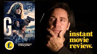 INSTANT MOVIE REVIEW The G 2024