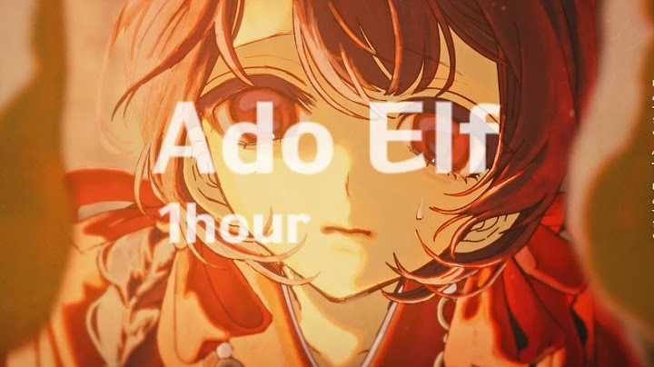 Ado - エルフ(Elf) 1hour