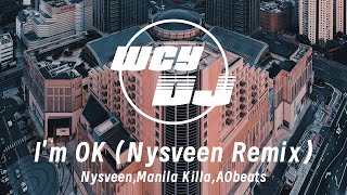 Nysveenmanila Killaaobeats  Im Ok nysveen Remix pn Yn G C