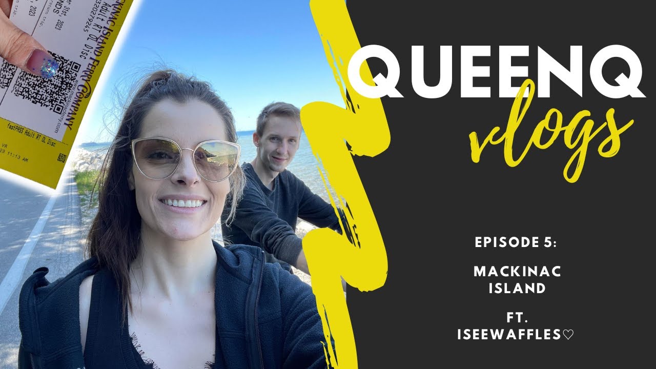 QueenQ Vlogs Episode 5 Mackinac Island ft. ISeeWaffles ♡ YouTube