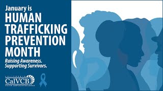 Accessing Support for Human Trafficking Victims Available Benefits & CalVCB Application Guidance