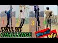 Pull up Challenge| Who will win?|Challenge with Friends|