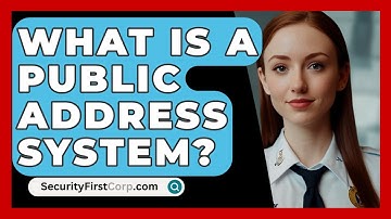 What Is A Public Address System? - SecurityFirstCorp.com