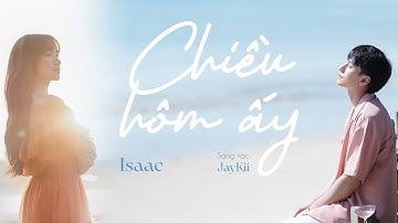 Chiều hôm ấy | Isaac khiến Hòa Minzy 