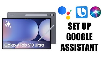 How To Set Up Google Assistant On Samsung Galaxy Tab S10 / S10 Ultra