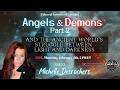 The Ancient World's Struggle Between Light and Darkness- PT2 with Michelle Desrochers