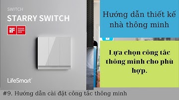 LifeSmart l hướng dẫn cách chọn công tắc + lắp đặt công tắc thông minh