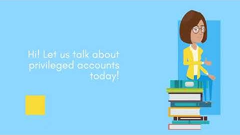 What are Privileged accounts?