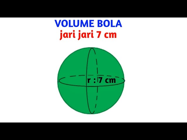 Tentukan Volume Bola Berikut Volume bola jari jari 7 cm - YouTube