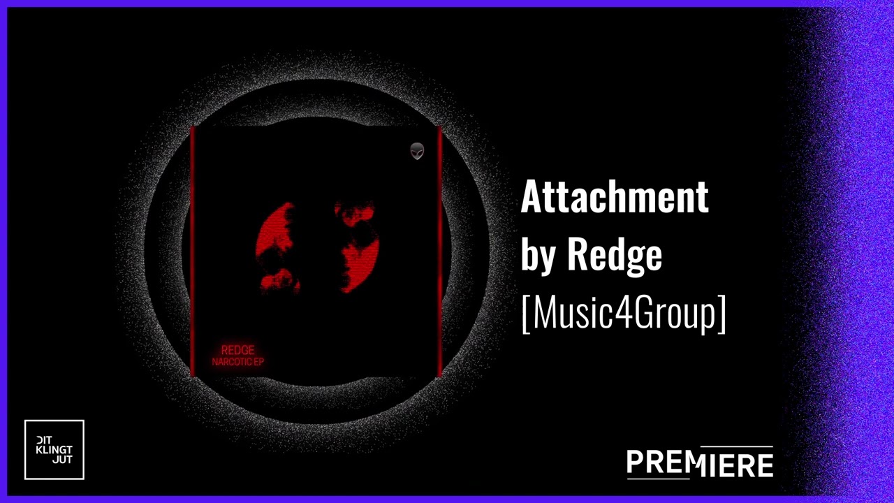 PREMIERE: Attachment - Redge | Music4Group