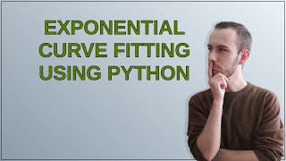 Exponential Curve Fitting using Python