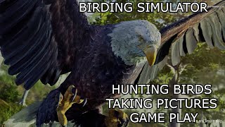 Birding Simulator Hunting Birds Taking Pictures Game Play