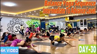 DAY-30 Balance Yoga Sequence Intermediate To Advance Level | Master Ranjeet Singh Bhatia |