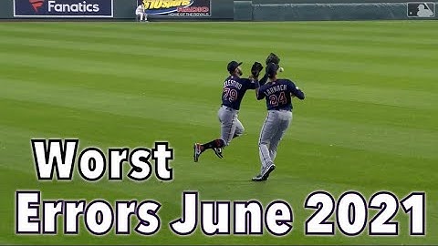 MLB Worst Errors June 2021