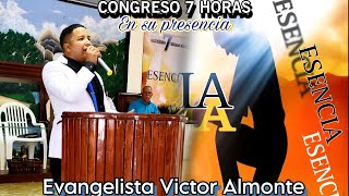 CONGRESO 7 HORAS EN SU PRESENCIA  | VICTOR ALMONTE | ESENCIA