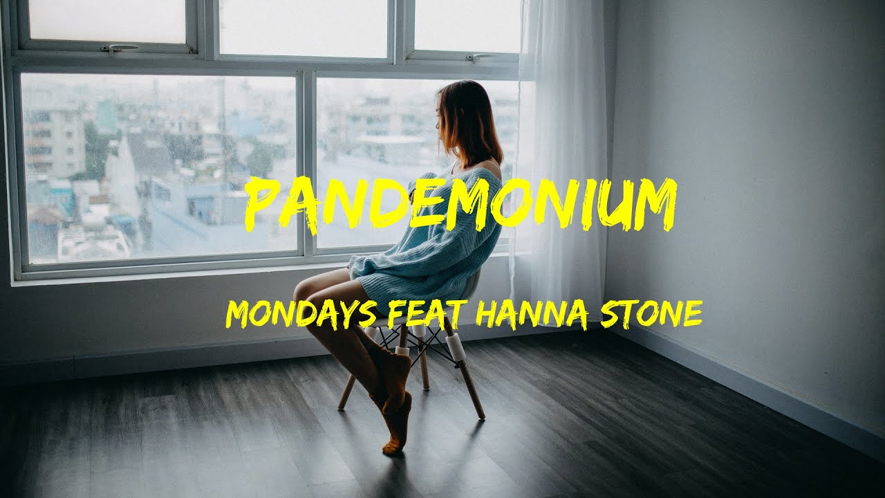 Mondays Feat Hanna Stone   Pandemonium  Tribute Version  Lyrics