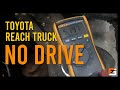 Toyota Reach truck no drive