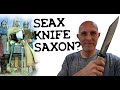 Let&#39;s Talk about Seax, Baby: Were these knives Saxon?