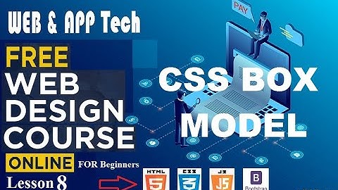 free online web designing course for beginner lesson 8 CSS BOX MODEL