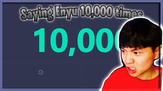 Saying Enyu is the Best 10,000 times... (Lost Bet)