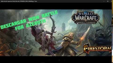 DESCARGAR WOW BATTLE FOR AZEROTH PC POR FIRESTORM
