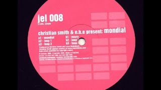 Christian Smith & E.B.E. - Loop 2 ( Mondial - A3 )