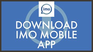 How to Download IMO Mobile App? screenshot 1