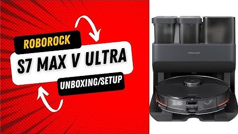 Roborock S7 Max V Ultra | Unboxing and Setup Guide