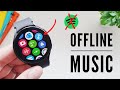 How to get offline Music on Galaxy Watch 4 without Spotify!!