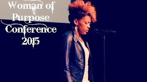 WOMAN OF PURPOSE CONFERENCE 2015  Janette...ikz a featured Spoken Word Artist from P4CM