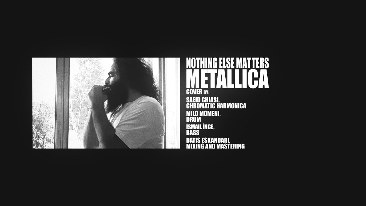 NOTHING ELSE MATTERS - METALLICA played on his chromatic harmonica by SEYDEL endorser SAEID GHIASHI