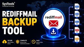 Rediffmail Backup Tool by SysTools | Rediffmail Email Backup Guide| Best Rediffmail Mail Backup Tool