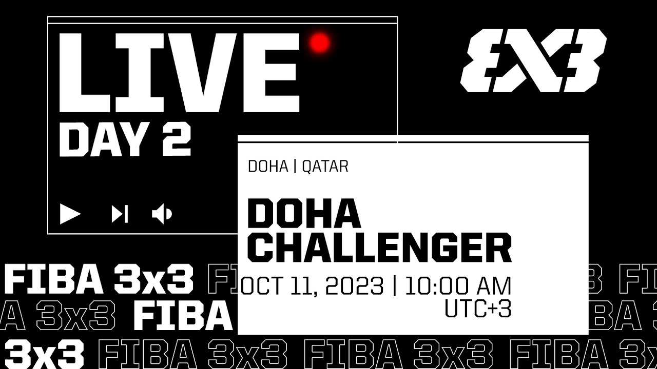 RE-LIVE FIBA 3x3 Expo Doha Challenger 2023 Qualifier for Abu Dhabi Masters Day 2