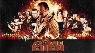 ATOMIC EDEN  Trailer