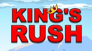 Kings Rush Full Gameplay Walkthrough