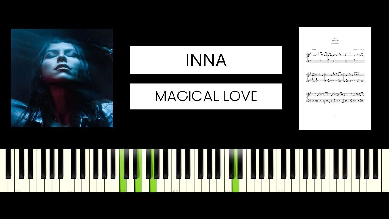 INNA - Magical Love (BEST PIANO TUTORIAL & COVER)