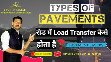 Type of Pavements | Pavement Layers | Load Transfer Mechanism | Differences in Pavements | Highway