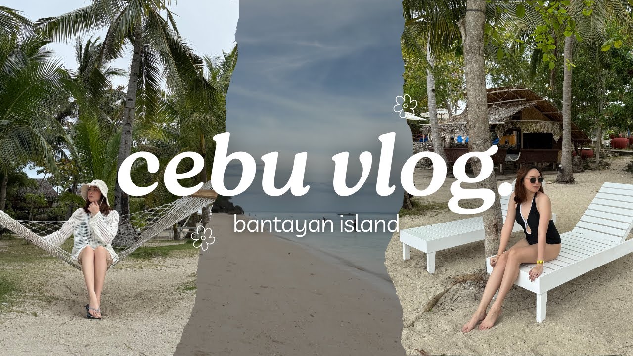 BANTAYAN ISLAND, CEBU VLOG 2025 🐚🇵🇭🌴 | 4D3N: tours, budget, expenses, itinerary
